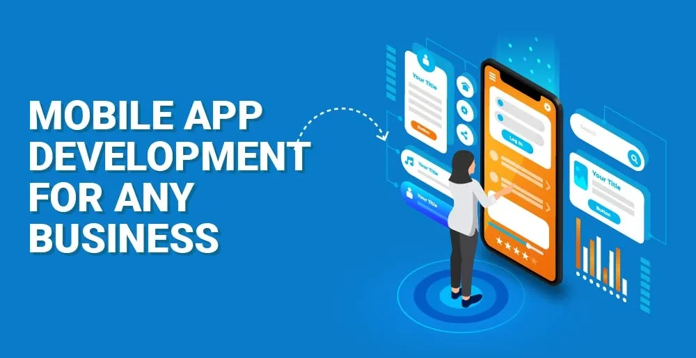 Mobile App Development for Any Business Social